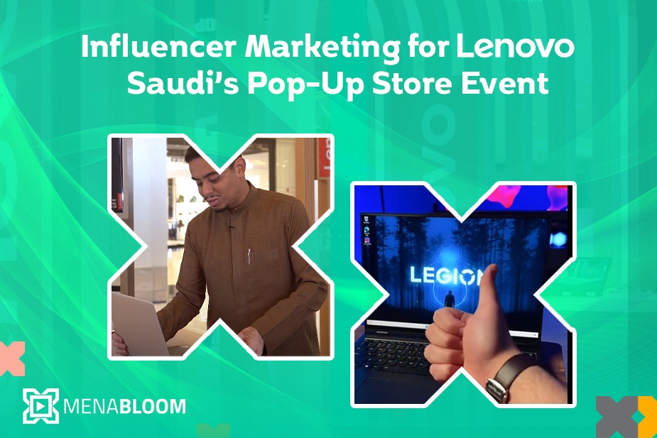 Influencer Marketing for Lenovo Saudi’s Pop-Up Store Event