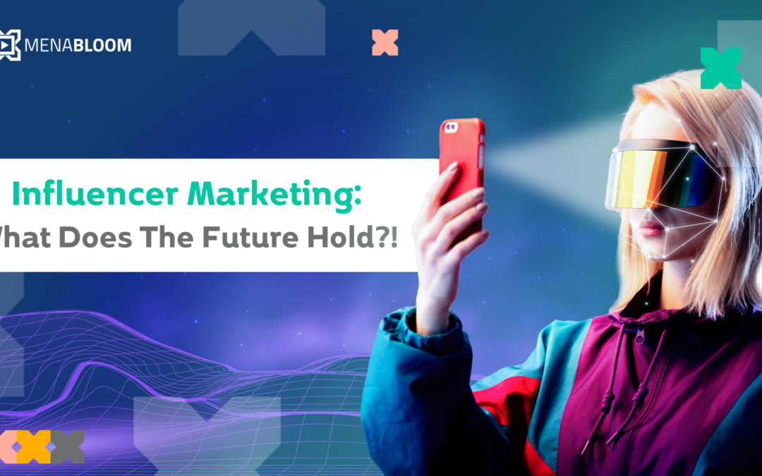 Influencer Marketing: What Does the Future Hold?!
